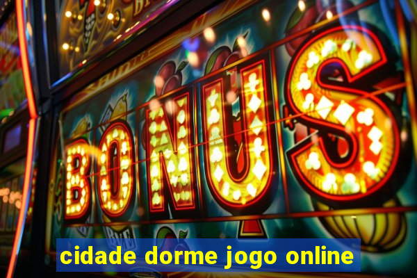 cidade dorme jogo online